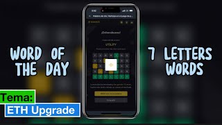 WORD OF THE DAY I BINANCE ANSWER NEW 7 Letter Words / Tema: ETH Upgrade