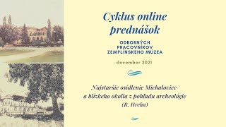 Najstaršie osídlenie Michaloviec a blízkeho okolia z pohľadu archeológie(R. Hreha)