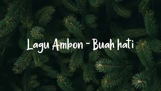 Lagu Ambon - Buah hati