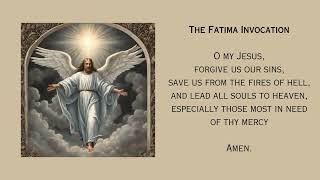 Fatima Invocation - A Petition for Forgiveness for our Sins