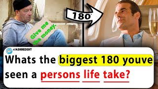 Whats The Biggest 180 Youve Seen A Persons Life Take? | Ask Reddit Stories