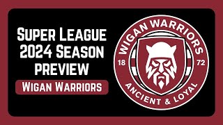 Wigan Warriors 2024 Super League Season Preview