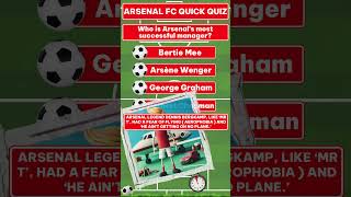 Arsenal Football quiz:  Who is Arsenal's most successful manager? Play now, answer's HERE.