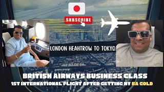 LONDON to TOKYO Business Class British Airways | 14 Hours with British Airways | Luxury at its Best