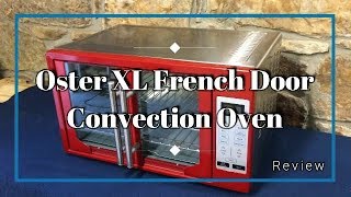 Oster XL French Door Convection Toaster Oven Review