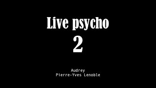 Live special psychologie n°2 (avec Audrey)