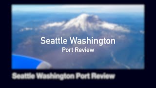 Seattle Washington Port Review