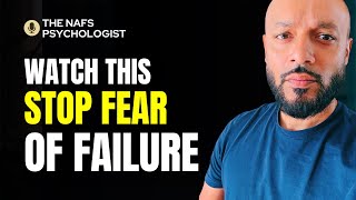 Stop Fear of Failure with Quranic Nafs Psychology