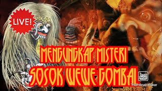 Live menggungkap misteri sosok wewe gombel