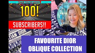 My Favourite DIOR OBLIQUE COLLECTION AND 100 SUBSCRIBER EDITION THANK YOU VLOG!