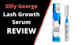 Silly George - Lash Growth Serum REVIEW // 30 day Review