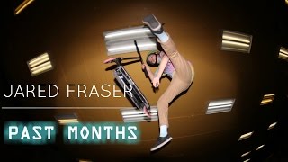 Jared Fraser | PAST MONTHS