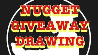 Nugget giveaway drawing