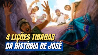 4 Lições que aprendemos com a história de José do Egito