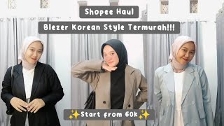 SHOPEE HAUL BLAZER KOREA OVERSIZE TERMURAH DISHOPEE !!!