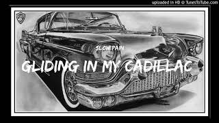 Slow Pain - Gliding In My Cadillac