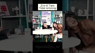 Kelakuan random Ziva & Tiara #podcast #shortsvideo