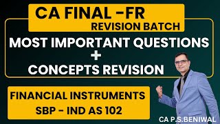 FINANCIAL INSTRUMENTS & SBP IND AS 102! IMPORTANT QUESTIONS+CONCEPTS REVISION! CA FINAL-FR Lecture 2