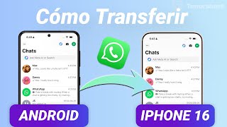 2024| Cómo transferir mensajes de Whatsapp de Android a iPhone 16-3 maneras