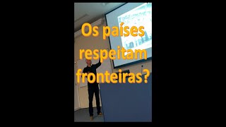 Os países respeitam as fronteiras?