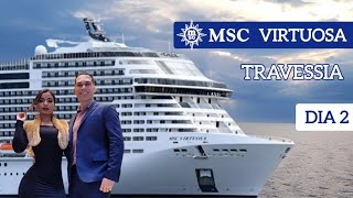 MSC Virtuosa | Travessia - Dia 2. Navegação