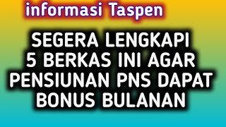 SEGERA LENGKAPI 5 BERKAS INI AGAR PENSIUNAN PNS DAPAT BONUS BULANAN