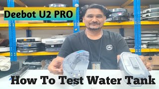 Deebot | U2 PRO| How to Test Water Tank??