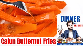 How to Cook Cajun Butternut Fries Without the Poor 4 Foods