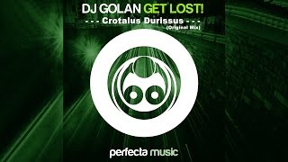 DJ Golan - Crotalus Durissus (Original Mix) [Perfecta Music] -GET LOST! (LP)-