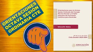 ORIENTACIONES PARA EL DESARROLLO DE LA OCTAVA SESIÓN ORDINARIA DE CTE 2023 - 2024