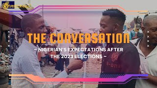 THE CONVERSATION | Nigerian's expectations after the 2023 elections