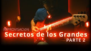 PARTE 2 Secretos de los grandes - Improvisación Avanzada