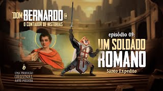 Dom Bernardo - EP. 9 - Um santo soldado | Arte Piedosa