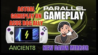 Asus ROG Ally Parallel Gameplay: New Dawn Mirror