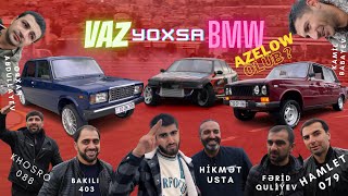 AVTOŞ YOXSA SÜRƏN ? | AZELOW ÖLÜB ? | VAZLAR VƏ BMWLƏR YARIŞDI ! (Drift & Time Atack)