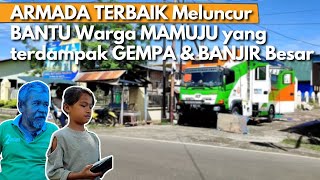 BANJIR & LONGSOR terjang MAMUJU Pasca GEMPA BESAR M 5.8, TRUK Makanan GRATIS Hadir Membersamai Warga