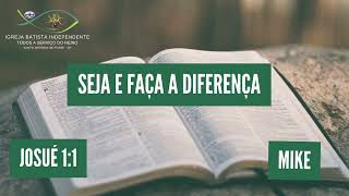 16/06/24 - Mike - Js1:1 - Tema: Seja e faça a diferença!