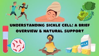 Understanding Sickle Cell: A Brief Overview & Natural Support