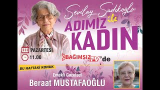 #Canlı │SEVİLAY SADIKOĞLU İLE ADIMIZ KADIN'IN KONUĞU: EMEKLİ GAZETECİ BERAAT MUSTAFAOĞLU