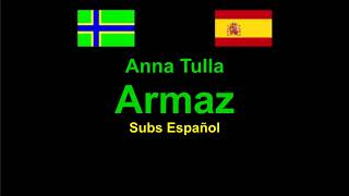 Anna Tulla - Armaz , Lyrics / subs Español