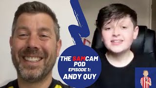 The SAMCAM Pod | EPISODE 1 | The Andy Quy Interview