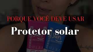 Porque você deve usar protetor solar