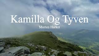 Morten Harket-Kamilla Og Tyven (lyrics)