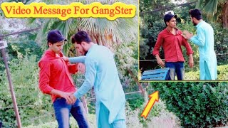 Video Recording Messege For Gangster /  Prank Gone Wrong / Prank By Pindi Gang