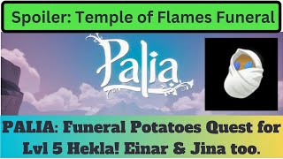 Palia Funeral Potatoes Quest Lvl 5 Hekla! Jina & Einar along for ride! Temple of Flames last room...