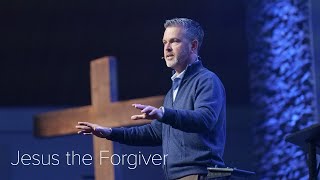 Servant King | 2 Jesus the Forgiver | Dave Gustavsen | The Chapel