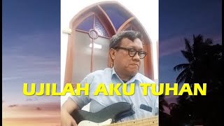 "UJILAH AKU TUHAN"