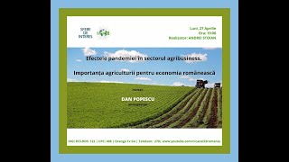 Efectele pandemiei in agricultura - Interviu cu Presedintele Aectra