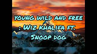 Snoop Dogg & Wiz  Khalifa - Young Wild And Free Ft. Bruno Mars (LYRICS) | Charles Lyrics