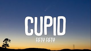 FIFTY FIFTY - Cupid (Twin Version) (Lyrics) I'm feeling lonely, Oh I wish I'd find a lover